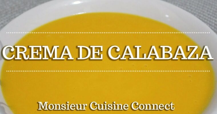 Crema de Calabaza con monsieur cuisine