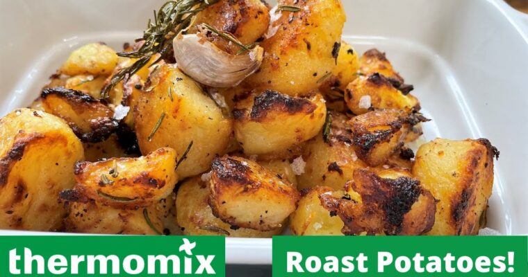 Deliciously Crispy: Try This Thermomix Recipe for Perfectly Seasoned Roasted Potatoes