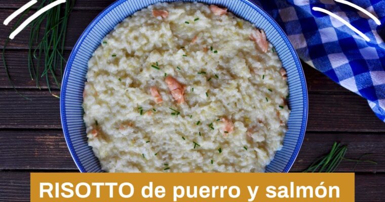 Delicioso y fácil de hacer: Risotto con puerro y salmón ahumado con Thermomix